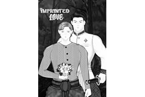 (MPREG) IMPRINTED LOVE: When life offered only despair, a mysterious man arrived to rewrite his destiny.