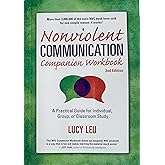 Nonviolent Communication Companion Workbook (Nonviolent Communication Guides) by Lucy Leu (2015-09-01)