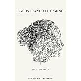 Encontrando el camino (Spanish Edition)