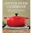 The Dutch Oven Cookbook: Recipes for the Best Pot in Your Kitchen