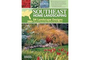 Southeast Home Landscaping, 3rd Edition (Creative Homeowner) 54 Landscape Designs with Over 200 Plants & Flowers Best Suited to AL, AR, FL, GA, KY, LA, MS, NC, SC, & TN, and Over 450 Photos & Drawings