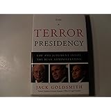 The Terror Presidency: Law and Judgment Inside the Bush Administration