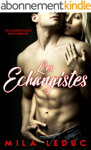 Download Les Echangistes: Un couple marié bien débridé PDF
