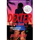 Dexter in the Dark: A Novel