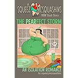 The Pearfect Storm: A BBW Stuck Story By Squeezy McSquashins