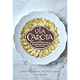 Via Carota: A Celebration of Seasonal Cooking from the Beloved Greenwich Village Restaurant: An Italian Cookbook