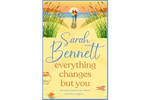Everything Changes But You: A dreamy seaside romance from BESTSELLER Sarah Bennett for 2026 (Halfmoon Quay Book 2)