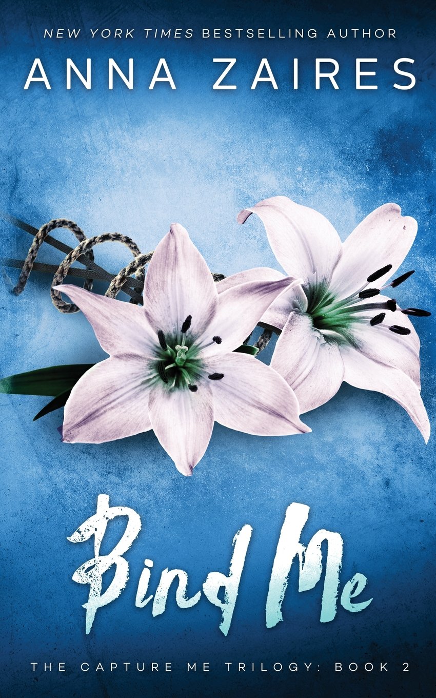 Amazon Com Bind Me Capture Me Volume 2 9781631422867 Zaires Anna Books