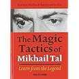 The Magic Tactics of Mikhail Tal: Learn from the Legend