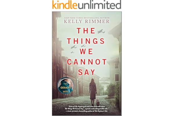 The Things We Cannot Say: A WWII Historical Fiction Novel