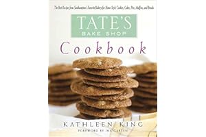Tate's Bake Shop Cookbook: The Best Recipes from Southampton's Favorite Bakery for Home-Style Cookies, Cakes, Pies, Muffins, 