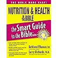 Nutrition & Health in the Bible (The Smart Guide to the Bible Series)