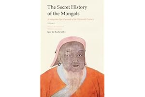 The Secret History of the Mongols (2 vols): A Mongolian Epic Chronicle of the Thirteenth Century