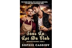 Sous La Loi Du Club (Ironside Reapers t. 1) (French Edition)
