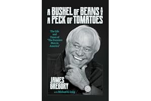 A Bushel of Beans and a Peck of Tomatoes: The Life and Times of "The Funniest Man in America"