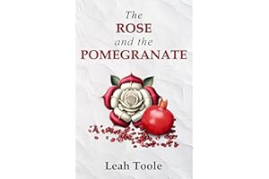 The Rose and the Pomegranate