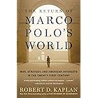 The Return of Marco Polo's World: War, Strategy, and American Interests in the Twenty-first Century