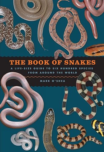 Download The Book of Snakes: A Life-Size Guide to Six Hundred Species from Around the World PDF