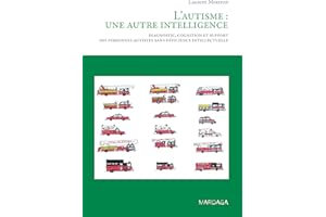L'autisme : une autre intelligence: Comprendre la neurodiversité : diagnostic, cognition et inclusion des personnes autistes 