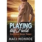 Romance: Playing the Field: A Sports Romance (Contemporary New Adult and College Romance) (Gridiron Series Book 3)