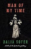 Man of My Time: A Novel