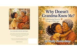 Why Doesn’t Grandma Know Me?: Understanding Dementia Through a Child’s Eyes book cover by Shelly Nevels-Ester