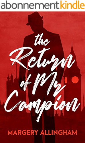 Download The Return of Mr Campion: 13 collected stories perfect for fireside reading (English Edition) PDF