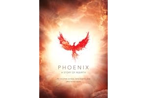 PHOENIX: A Story of Rebirth