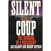 Silent Coup: The Removal of a President
