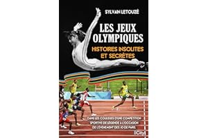 Les Jeux Olympiques: Histoires insolites et secrètes (French Edition)