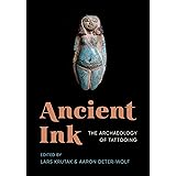Ancient Ink: The Archaeology of Tattooing