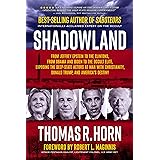 Shadowland: From Jeffrey Epstein to the Clintons, from Obama and Biden to the Occult Elite: Exposing the Deep-State Actors at