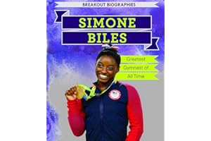 Simone Biles: Greatest Gymnast of All Time (Breakout Biographies)