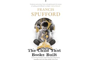 The Child that Books Built: A memoir about how and why we read as children.' NICK HORNBY