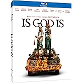 Is God Is (Blu-ray)