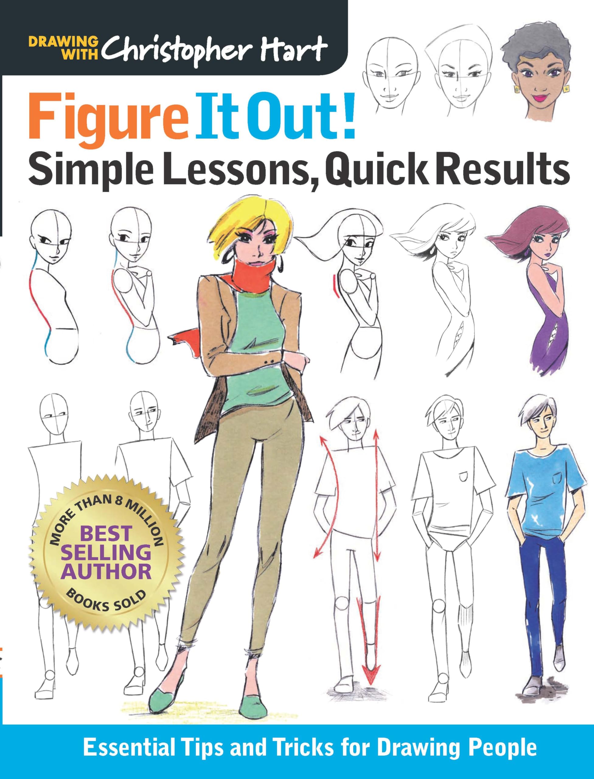 Figure It Out Simple Lessons: Essential Tips and Tricks for Drawing People (Christopher Hart Figure It Out!)