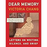 Dear Memory: Letters on Writing, Silence, and Grief