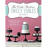 The Cake Parlour Sweet Tables - Beautiful baking displays with 40 themed cakes, cupcakes & more: Beautiful Baking Displays wi