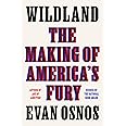 Wildland: The Making of America's Fury