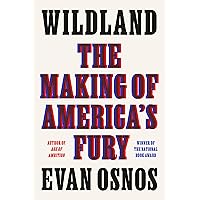 Wildland: The Making of America's Fury