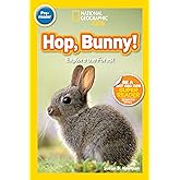 Hop, Bunny! (National Geographic Kids Readers, Pre-Reader): Explore the Forest