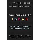 The Future of Ideas: The Fate of the Commons in a Connected World