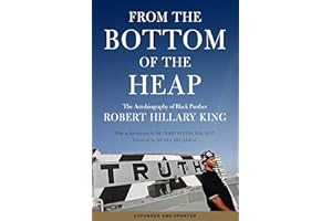 From the Bottom of the Heap: The Autobiography of Black Panther Robert Hillary King