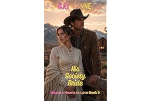 His Society Bride: Western Hearts to Love Book 5