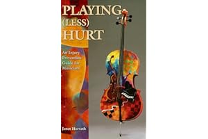Playing (Less) Hurt: An Injury Prevention Guide for Musicians