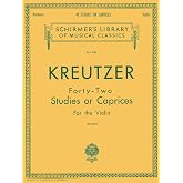 Kreutzer: 42 Studies or Caprices for Violin | Intermediate to Advanced Violin Sheet Music Collection | Classical Etudes for Technique and Bowing ... (Schirmer's Library of Musical Classics)