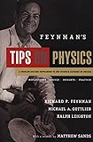 Feynman's Tips on Physics: Reflections, Advice, Insights, Practice - A Problem-Solving Supplement to the Feynman Lectures on Physics