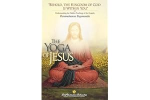 The Yoga of Jesus: Understanding the Hidden Teachings of the Gospels