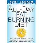 The All-Day Fat-Burning Diet: The 5-Day Food-Cycling Formula That Resets Your Metabolism To Lose Up to 5 Pounds a Week