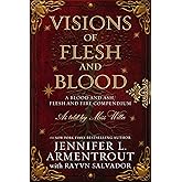 Visions of Flesh and Blood: A Blood and Ash/Flesh and Fire Compendium